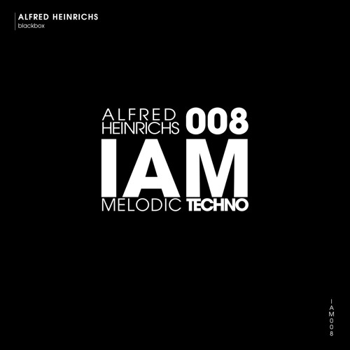 IAM Melodic Techno 008 - Alfred Heinrichs - Blackbox