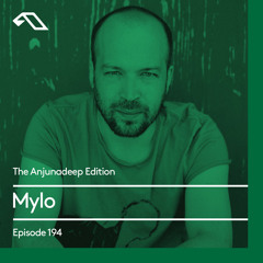 The Anjunadeep Edition 194 with Mylo