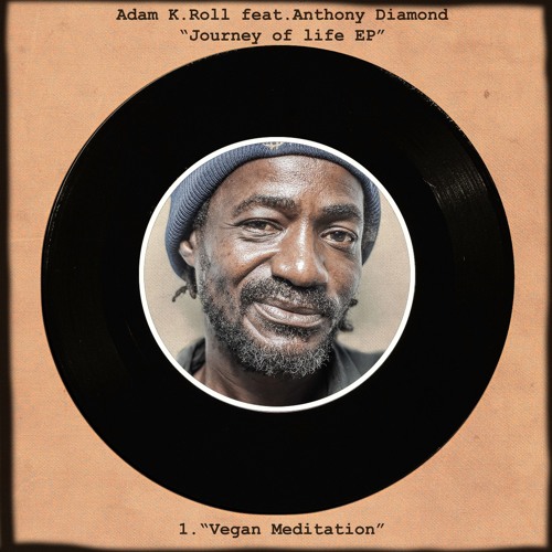 1.Adam K.Roll feat.Anthony Diamond"Vegan Meditation"