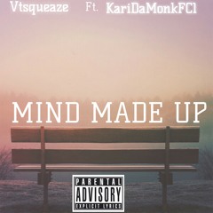 Mind made up ft KariDaMonkFC1