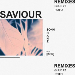 sonn x hanz (feat [ksr] - Saviour (glue70 remix)