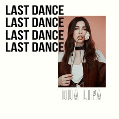 Dua Lipa - Last Dance (Jagsy & MAGNUS Remix)