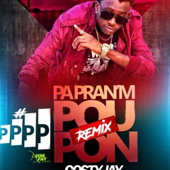 Costy Jay -  Pa Pranm Pou Pon (Remix) Ft. Toby, Scream Legal & MechansT