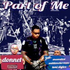 Part of Me (Feat. Massive Millimetermac & Toni Stylez)