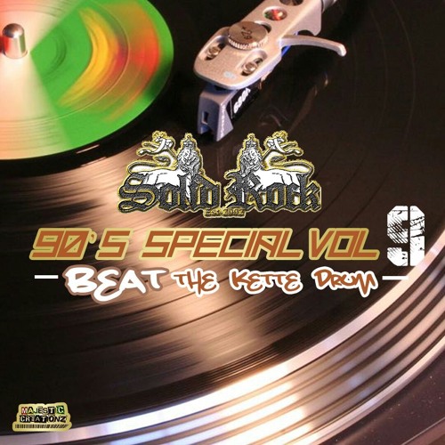 SOLID ROCK - 90's Special Vol. 9 - Beat The Kette Drum (Mar. '18)