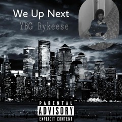 YBG Rykeese "We Up Next" [prod. by Trooh Hippi]