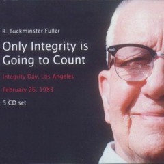 R. Buckminster Fuller -- Only Integrity is Going to Count (CD #3, Track 2)