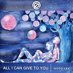 All I Can Give To You