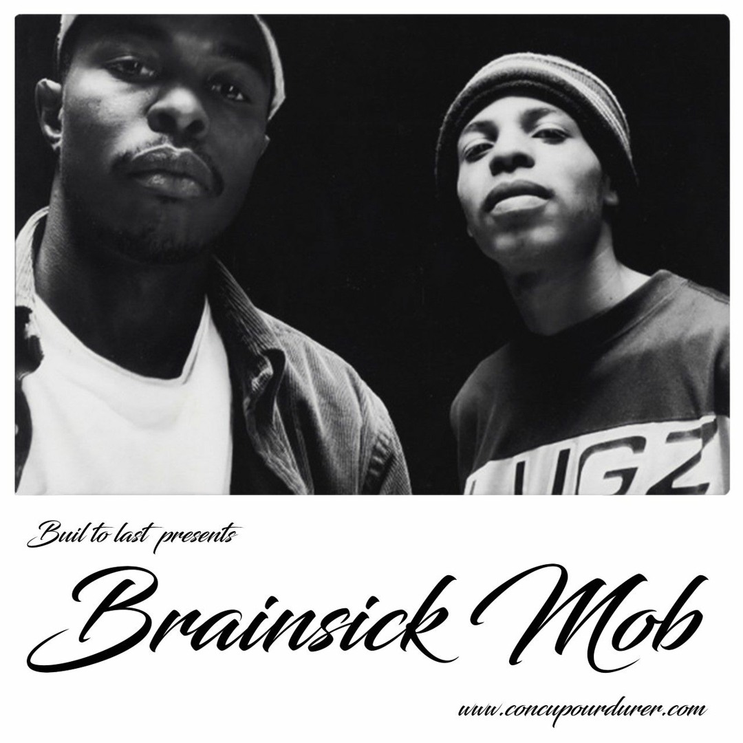 Stream Brainsick Mob - Built To Last Mix by Conçu pour durer