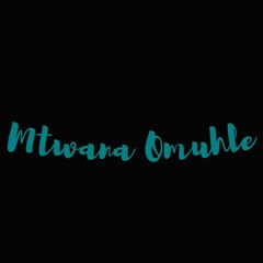 Mtwana Omuhle ft Colours In Black