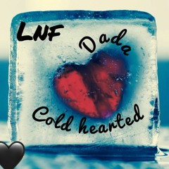 Lnf Dada -coldhearted