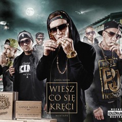 Ganja Mafia - Tam Gdzie