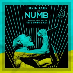 Linkin Park - Numb (Twosid3s & Drop Dealer   Remix)