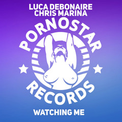 Luca Debonaire, Chris Marina  - Watching me