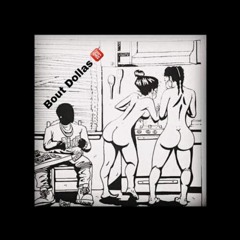 Bout Er Dolla