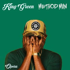 King Green - Opera (feat. Method Man) pro. RDGLDGRN