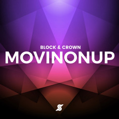 Block & Crown  - Movin on Up (Original Mix )