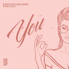 YOU - dashé x reaux x dsep x manny j (Prod. by reaux)