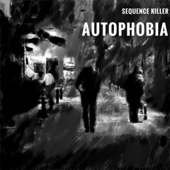Autophobia