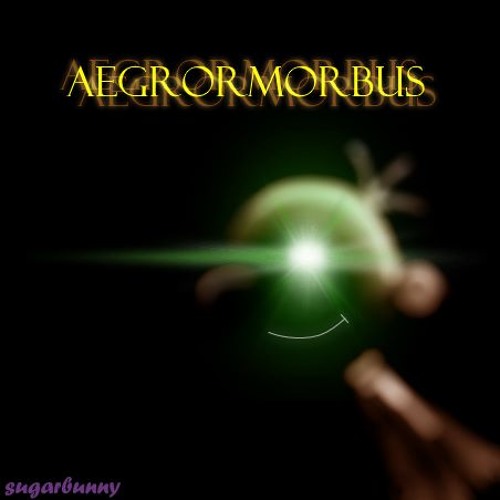 [WIMPYTALE] AEGRORMORBUS