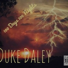 Duke Daley - 100 Days 100 Nights