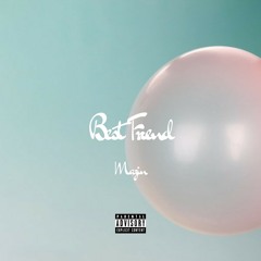 Bestfriend! (Prod. by ARloaded)