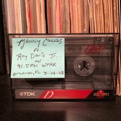 Manny Cuevas ft. Roy Davis Jr. On 91.5 FM WPRK, Orlando - March 14th, 1997' (MASTER)