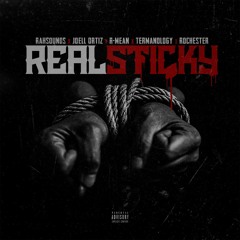 Real Sticky Ft Joell Ortiz, R-Mean, Termanology & ROCHESTER [prod. RAH Sounds]