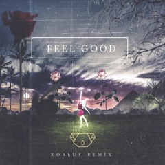 Illenium- Feel Good (Koaluf Remix)