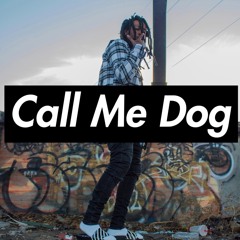 CALL ME DOG