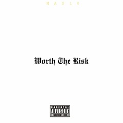 Worth The Risk