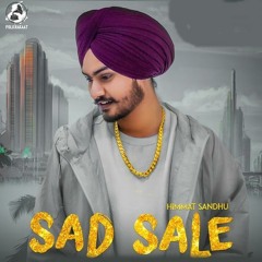 Sad Sale - Himmat Sandhu
