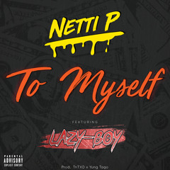 To Myself (ft. Lazy - Boy)