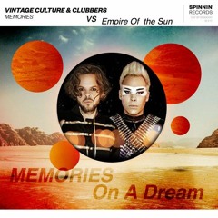 Vintage Culture & Clubbers Vs EMPIRE OF THE SUN - Memories On A Dream (Rafael R Mashup) [FREE]