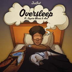 Oversleep ft. Jayaire Woods & Ana (prod. AmazingProphet)