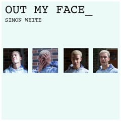 Out My Face