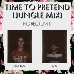 Time To Pretend (Jungle Mix)