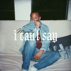 Majesty - I Can't Say (feat. PARTYWEEKND)