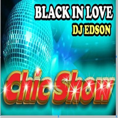 BLACK IN LOVE - Relembrando bons tempos [DJ EDSON]