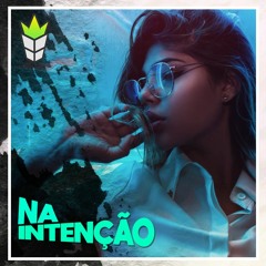 MC Don Juan - Na Intenção (PHEOS & Tight Tie Remix)