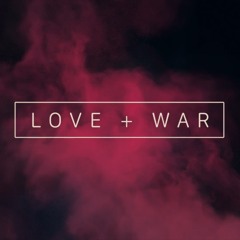 LOVE + WAR
