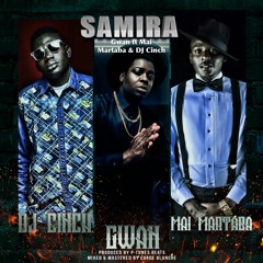 SAMIRA - Gwan ft mai martaba & Dj Cinch