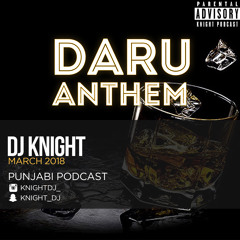 Daru Anthem | DJ Knight | March 2018