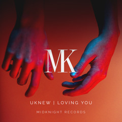 Uknew - Loving You