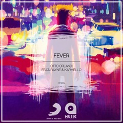 Otto Orlandi feat. RAYNE & Karmello - Fever