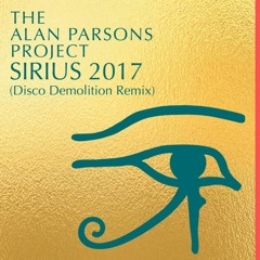 The Alan Parsons Project - Sirius 2017(Disco Demolition Remix)