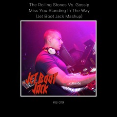 The Rolling Stones Vs. Gossip - Miss You Standing In The Way (Jet Boot Jack Mashup) [FREE DOWNLOAD]