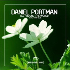 Daniel Portman - All Around The World (Raw Club Dub)(Date of release 16-4-2018)
