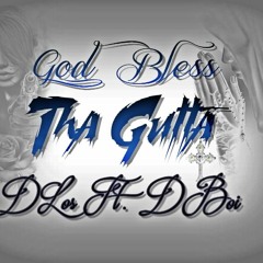 GOD BLESS THE GUTTA