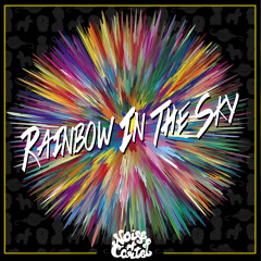 Noise Cartel - Rainbow In The Sky (Refix)